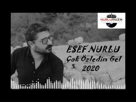 Esef Nurlu - Gel Çok Özledim Gel - 'Official Audio'|