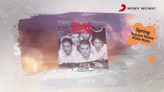 Download lagu Spring – Sejujur Mana Kata-Kata mp3 Download lagu Spring – Sejujur Mana Kata-Kata mp3