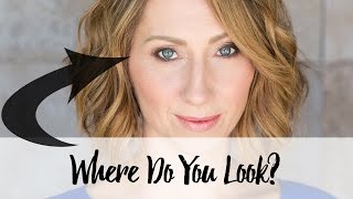 Video Tip: Where Do You Look? 