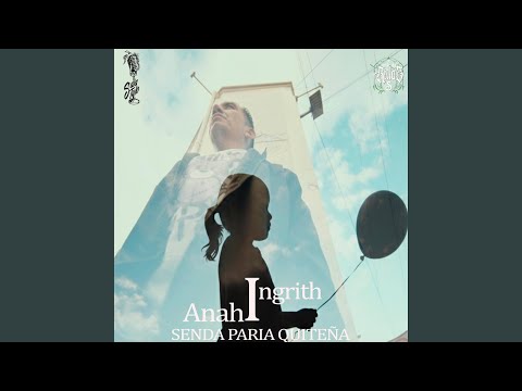 Senda (Paria quiteña) - Ingrith Anahi