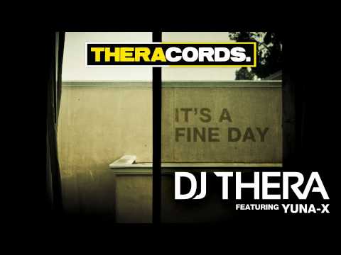 Dj Thera ft Yuna-X - It's A Fine Day (THER-071)