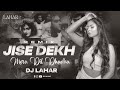 JISE DEKH MERA DIL DHADKA | DJ Lahar | remix song #dj #djlahar #music #indianweddingdj #wedding