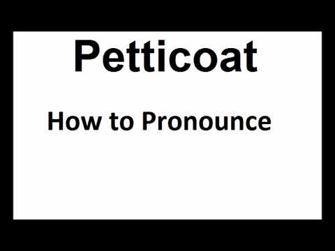 How to pronounce Petticoat||How to say Petticoat||Petticoat Pronunciation||ABDictionary