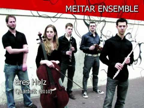 Eres Holz - Quartett (2010), performed by Meitar Ensemble