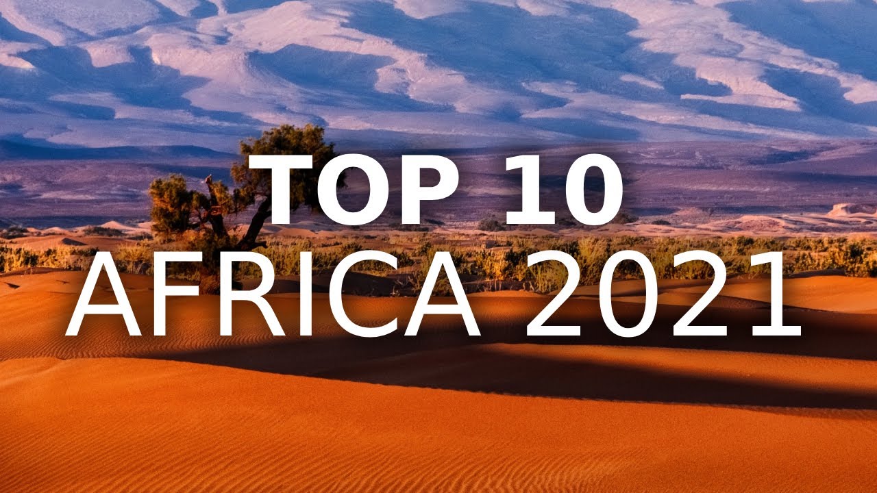 Top 10 African Countries to Visit in 2021