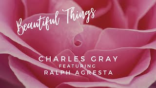 Beautiful Things - Jordan Smith cover - Charles Gray (featuring Ralph Agresta)