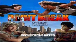Point Break Original Soundtrack Loudhouse - Smoke On The Water