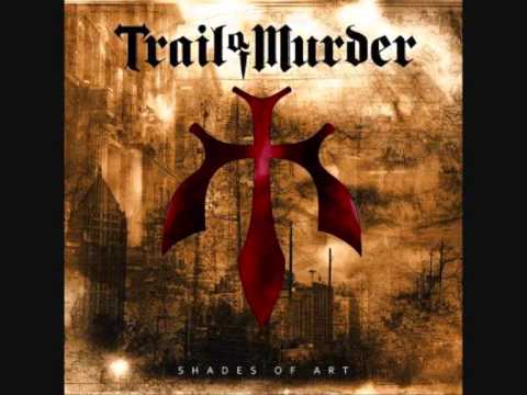 Trail Of Murder - My Heart Still Cries