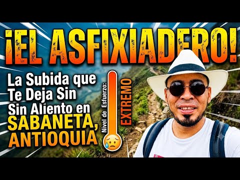 El Asfixiadero en Sabaneta | La Subida que te deja sin aliento 🫁 en Antioquia 