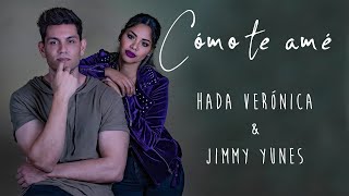 Jimmy Yunes y Hada Veronica - Como te ame
