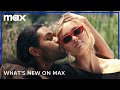 What's New in June 2023 | Max