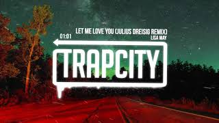 Lisa May - Let Me Love You (Julius Dreisig Remix)