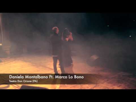 Daniela Montalbano Ft. Marco Lo Bono - "LIVE" Teatro Orione (PA)