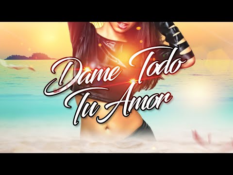 Alex Mica x Mike Moonnight - Dame Todo Tu Amor