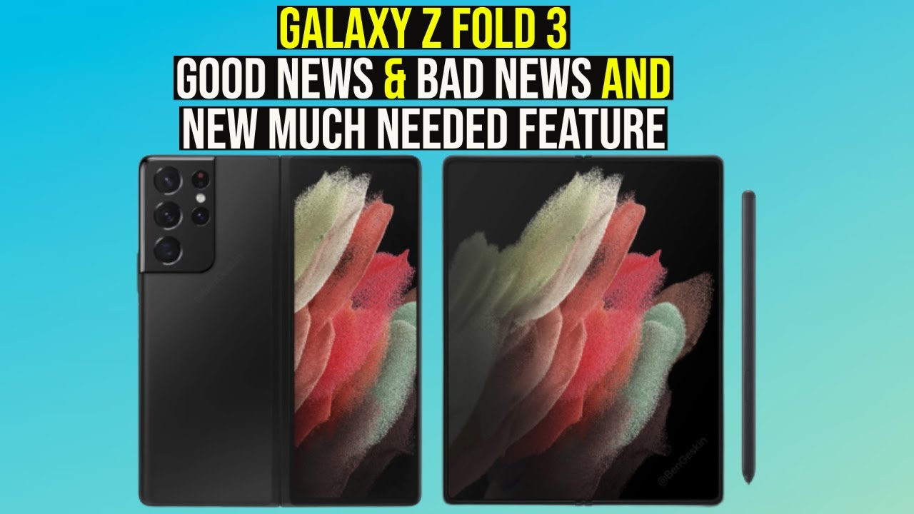 Galaxy Z Fold 3 S-Pen Good News, Bad News and MUCH NEEDED NEW Feature!!