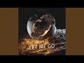 Let Me Go