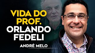 Vida do Professor Orlando Fedeli - André Melo - Caravelas Podcast #6