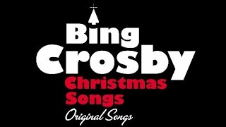 Bing Crosby - White Christmas, Jingle Bells and all his best Christmas Songs!