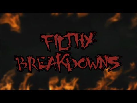 10 Filthy Breakdowns