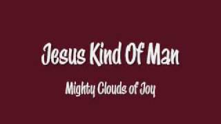 Mighty Clouds of Joy - Jesus Kind Of Man