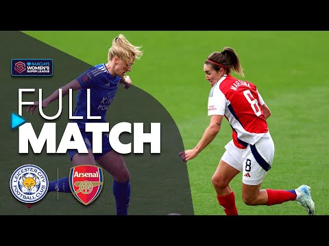 Full Match: Leicester City v Arsenal | Barclays WSL 2024-25