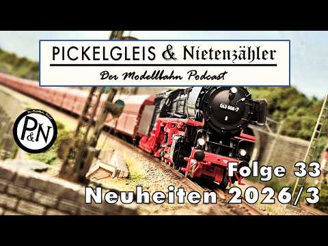 DER Modellbahn-Podcast Folge 33: Neuheiten 2026... Brawa und was uns sonst noch einfällt.