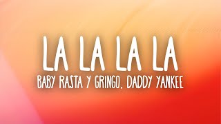 Baby Rasta y Gringo - La La La La (Letra/Lyrics) ft. Daddy Yankee
