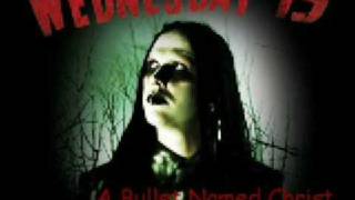 Wednesday 13 - A BUllet Named Christ
