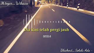 Download lagu Story WA lagu Blackout selalu ada mp3 Download lagu Story WA lagu Blackout selalu ada mp3