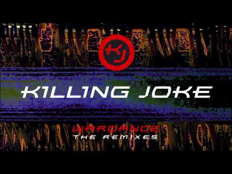 Killing Joke - Wardance The Remixes (Full Album)