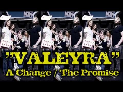 Valeyra - A Change / The Promise.