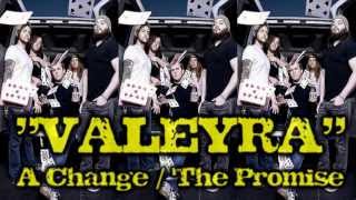 Valeyra - A Change / The Promise.