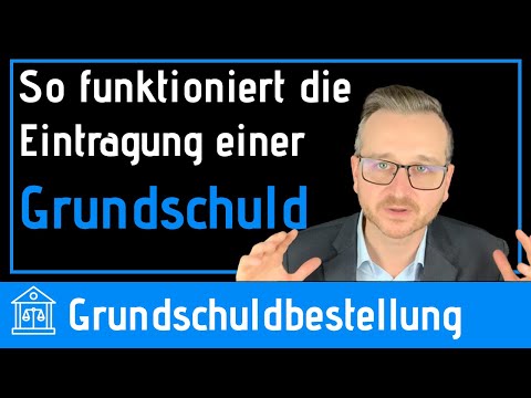 ✅  Grundschuldbestellung (leicht erklärt)