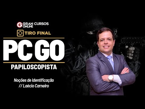 Concurso PC GO Papiloscopista - Tiro Final | Noções de Identificação com Laécio Carneiro