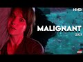 Malignant (2021) Detailed Explained | Hindi | Not A Horror Movie ?