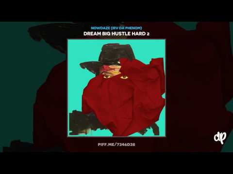 NOWDAZE (Irv Da PHENOM) - NOWDAZE - The Come Up (Prod. by Lexi Banks)