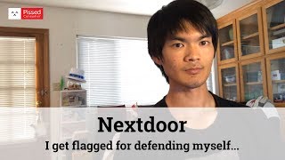 Nextdoor - I get flagged for defending myself, support staff is useless