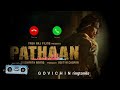Pathan Ringtones 2022 Ringtones Sharukh Khan Ringtones
