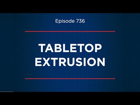 Tabletop Extrusion