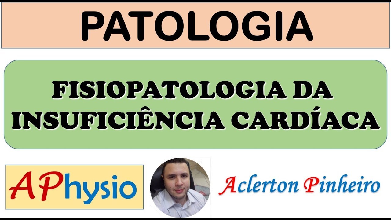 Fisiopatologia da Insuficiência Cardíaca