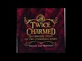 It's Never Too Late - Twice Charmed