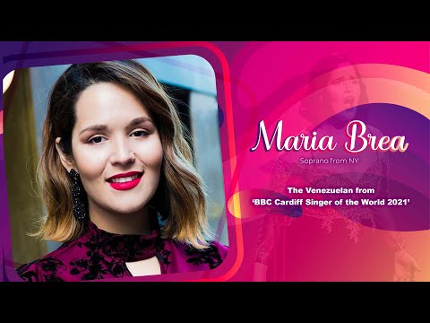The Venezuelan from the BBC Cardiff Singer of the World 2021 | Maria Brea l Soprano from NY