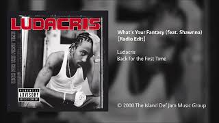 Ludacris - What&#39;s Your Fantasy (feat. Shawnna) [Radio Edit]