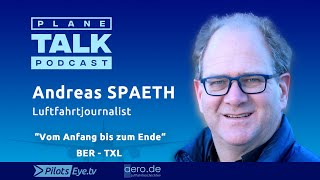 planeTALK | Andreas SPAETH „From the beginning until the end - TXL and BER“ (English Subtitles) video
