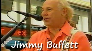 Jimmy Buffett 6-25-04 Today Concert Series