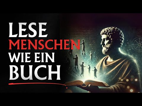 Wie du in 5 Minuten den Charakter eines Menschen erkennst | Stoizismus