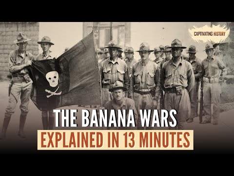 The Banana Wars Explained in XIII Minutes