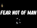Fear Not Of Man (Lyrics) - Mos Def