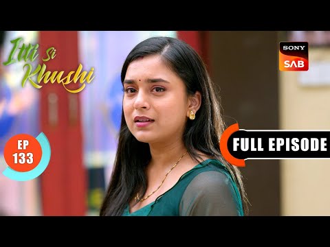 Virat's Father Demeans Anvita | Itti Si Khushi | Ep 133 | Full Episode | 19 Jan 2026