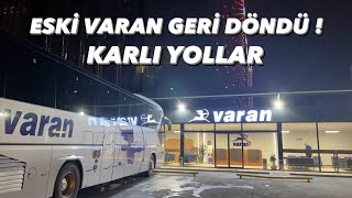 VARAN TURİZM İLE İLK KIŞ YOLCULUĞU - Eski Varan Geri Geldi - Karlı Uno